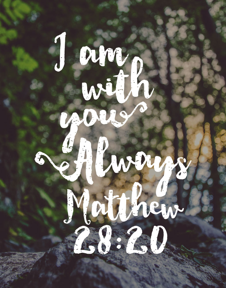 I Am With You Always Matthew  Homebible Verse